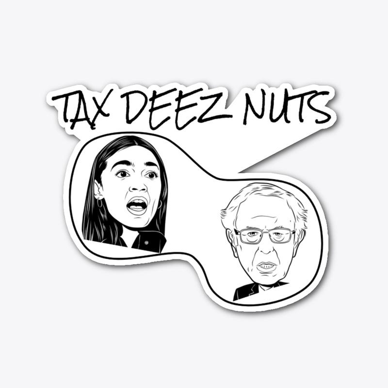 Tax Deez Nuts _ AOC & Bern