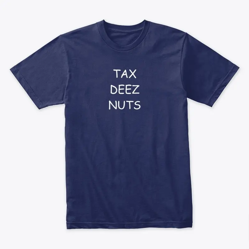 TAX DEEZ NUTS