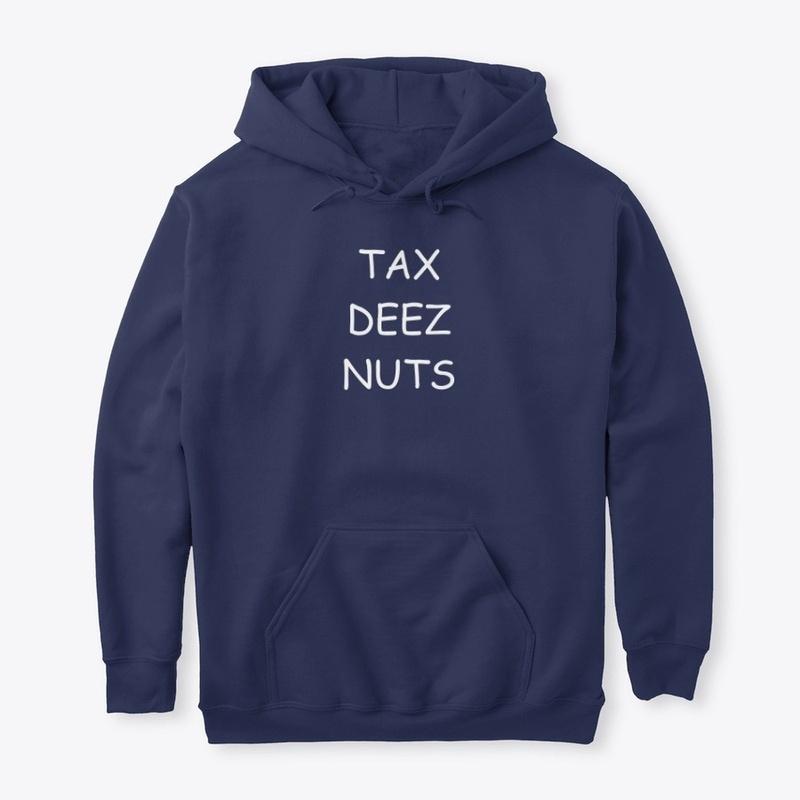 TAX DEEZ NUTS